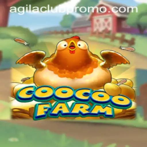 Unleashing the Thrill of CooCooFarm: A Deep Dive into the Agilaclub Universe