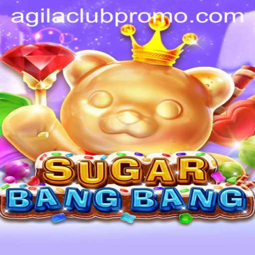 Discover the Excitement of SUGARBANGBANG: Dive into the World of Agilaclub